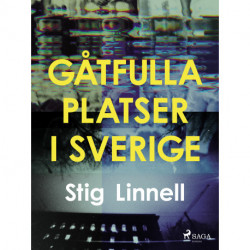 Gåtfulla platser i Sverige