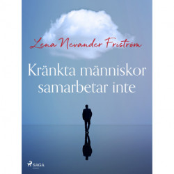 Kränkta människor samarbetar inte