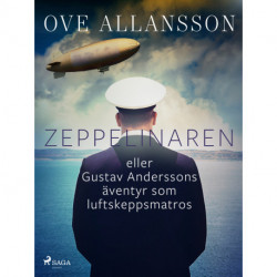 Zeppelinaren eller Gustav Anderssons äventyr som luftskeppsmatros