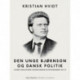 Den unge Bjørnson og dansk politik. Studier i Signalfejdens forudsætninger og eftervirkninger 1870-79