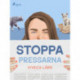 Stoppa pressarna