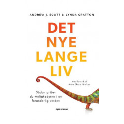 Det nye lange liv: Sådan griber du mulighederne i en foranderlig verden