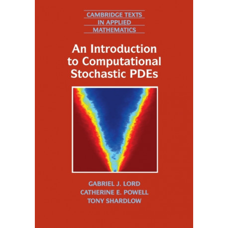An Introduction to Computational Stochastic PDEs