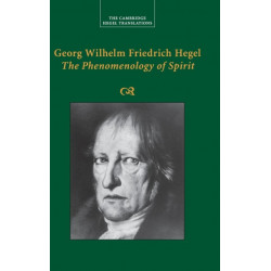 Georg Wilhelm Friedrich Hegel: The Phenomenology of Spirit