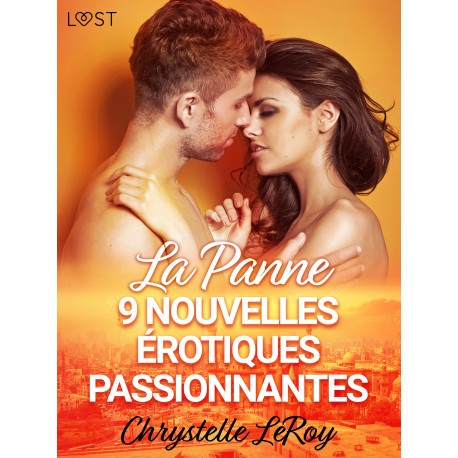 La Panne - 9 nouvelles érotiques passionnantes