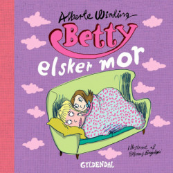 Betty 7 - Betty elsker mor - Lyt&læs
