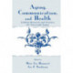 Aging, Communication, and Health: Linking Research and Practice for Successful Aging
