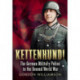 Kettenhund!: The German Military Police in the Second World War