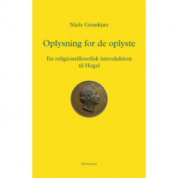 Oplysning for de oplyste: En religionsfilosofisk introduktion til Hegel