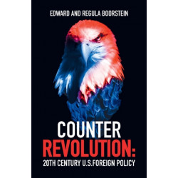 Counter Revolution: 20th Century U.S. Foreign Policy