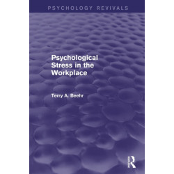 Psychological Stress in the Workplace (Psychology Revivals)