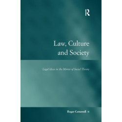 Law, Culture and Society: Legal Ideas in the Mirror of Social Theory