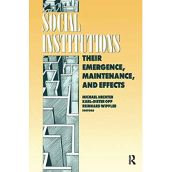 Social Institutions: Their Emergence, Maintenance and Effects