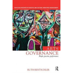 Arts Governance: People, Passion, Performance