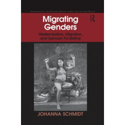 Migrating Genders: Westernisation, Migration, and Samoan Fa'afafine