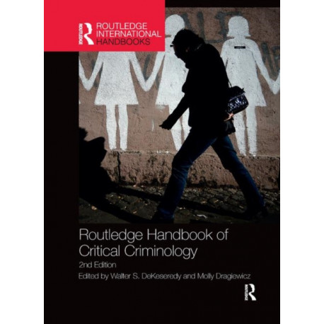 Routledge Handbook of Critical Criminology