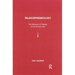 Palaeoepidemiology: The Measure of Disease in the Human Past