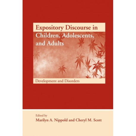 Expository Discourse in Children, Adolescents, and Adults: Development and Disorders