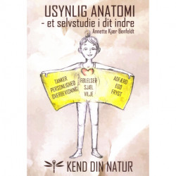 Usynlig Anatomi: et selvstudie i dit indre