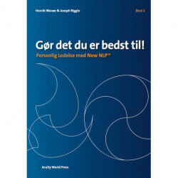 Gør det du er bedst til - Bind 2: Personlig Ledelse med New NLP