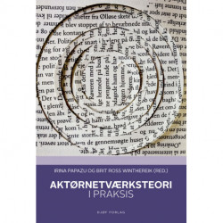 Aktørnetværksteori i praksis