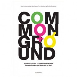 Common ground: common ground - en fælles vinderstrategi for mænd og kvinder i business og livet - [RODEKASSE/DEFEKT]