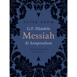 G.F. Händels Messiah. Et kompendium