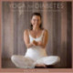 Yoga For Diabetes: How to Manage your Health with Yoga and Ayurveda