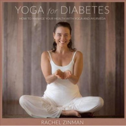 Yoga For Diabetes: How to Manage your Health with Yoga and Ayurveda