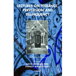 Lectures on Violence, Perversion and Delinquency