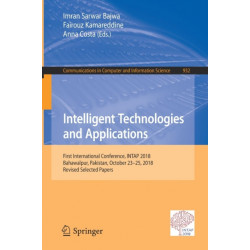 Intelligent Technologies and Applications: First International Conference, INTAP 2018, Bahawalpur, Pakistan, October 23-25, 2018, Revised Selected Papers