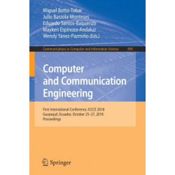 Computer and Communication Engineering: First International Conference, ICCCE 2018, Guayaquil, Ecuador, October 25–27, 2018, Proceedings
