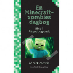 En Minecraft-zombies dagbog 1: På godt og ondt