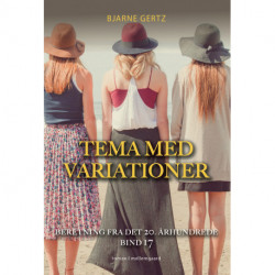 Tema med variationer: Beretning fra det 20. århundrede