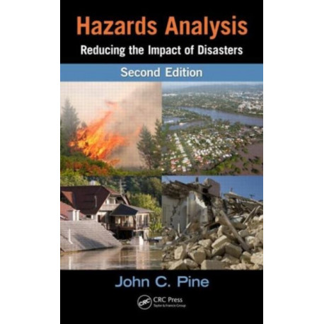 Hazards Analysis: Reducing the Impact of Disasters, Second Edition