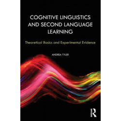 Cognitive Linguistics and Second Language Learning: Theoretical Basics and Experimental Evidence