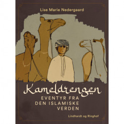 Kameldrengen. Eventyr fra den islamiske verden