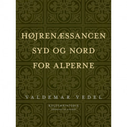 Højrenæssancen. Syd og nord for Alperne