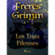 Les Trois Fileuses