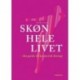 Skøn hele livet: din guide til kosmetisk kirurgi - [RODEKASSE/DEFEKT]