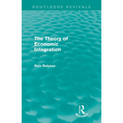 The Theory of Economic Integration (Routledge Revivals)