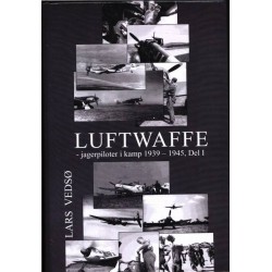 Luftwaffe: jagerpiloter i kamp 1939-1945 (Bind 1)