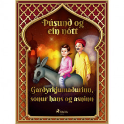 Garðyrkjumaðurinn, sonur hans og asninn (Þúsund og ein nótt 11)