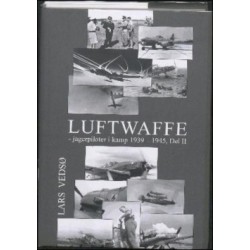 Luftwaffe: jagerpiloter i kamp 1939-1945 (Bind 2)