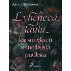 Lyhenevä laulu kärsimyksen onnellisista puolista