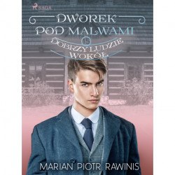 Dworek pod Malwami 15 - Dobrzy ludzie wokół