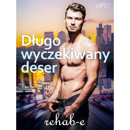 Długo wyczekiwany deser – gejowska erotyka