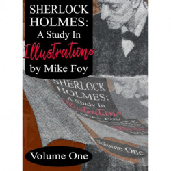 Sherlock Holmes - A Study in Illustrations - Volume 1