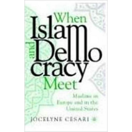 When Islam and Democracy Meet: Muslims in Europe and in the United States