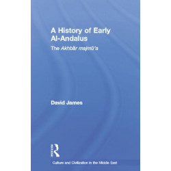 A History of Early Al-Andalus: The Akhbar Majmu'a